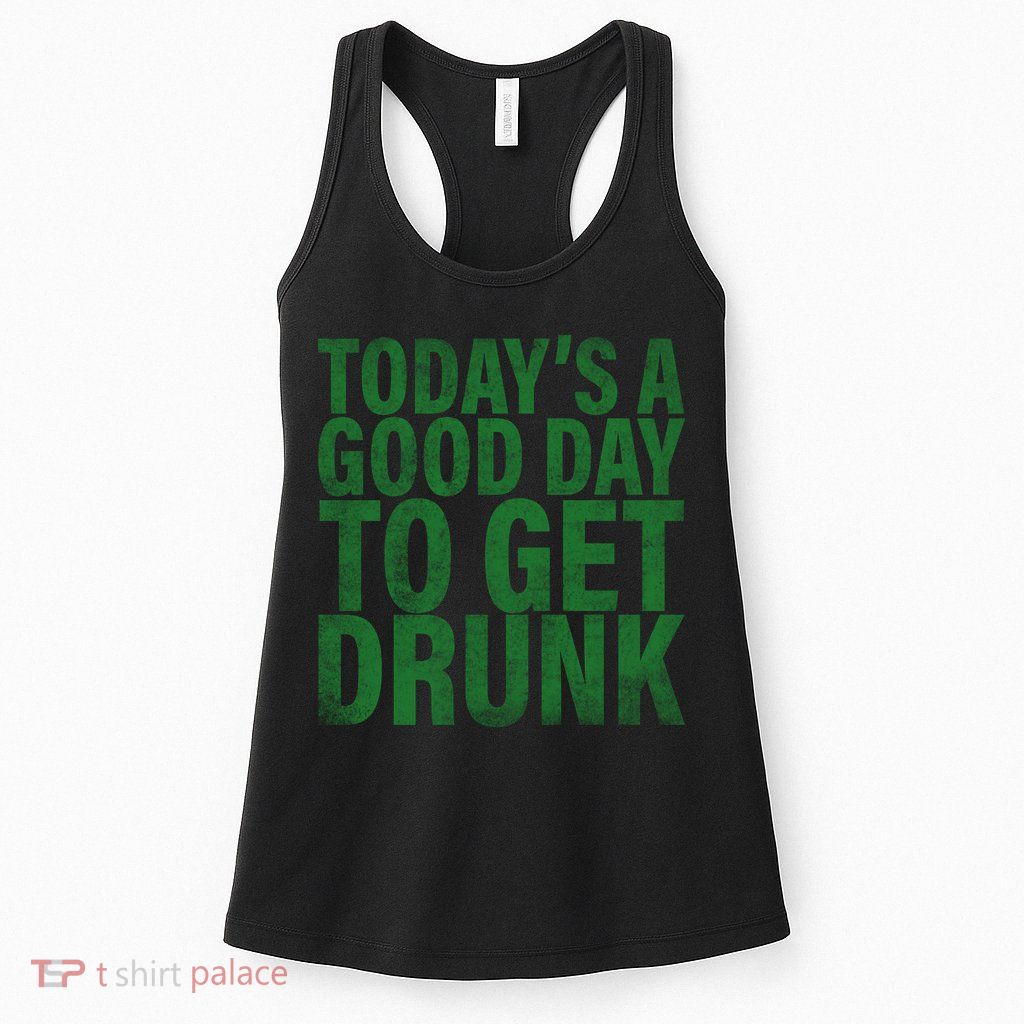 Today's a good day to get drunk Womens Tank Top
