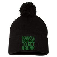 Today's a good day to get drunk Pom Pom 12in Knit Beanie