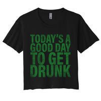 Today's a good day to get drunk Crop Top