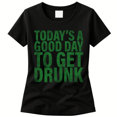 Today's a good day to get drunk Womens T-Shirt