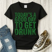 Today's a good day to get drunk Womens T-Shirt