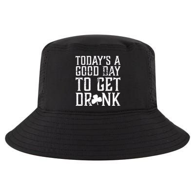 Today's A Good Day To Get Drunk St Pattys Day Cool Comfort Performance Bucket Hat