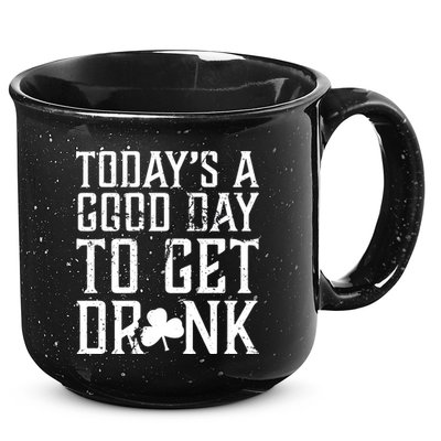 Today's A Good Day To Get Drunk St Pattys Day 15oz Campfire Ceramic Mug