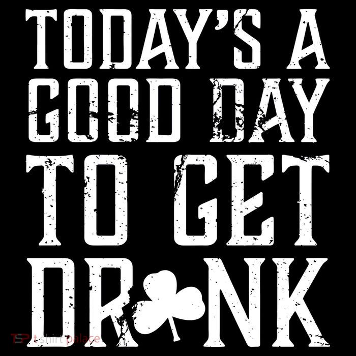 Today's A Good Day To Get Drunk St Pattys Day Drawstring Bag