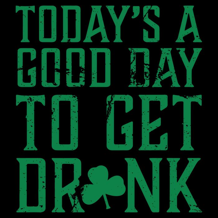 Today's A Good Day To Get Drunk St Pattys Day 16oz Travel Tumbler