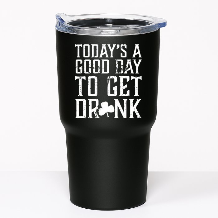 Today's A Good Day To Get Drunk St Pattys Day Tumbler