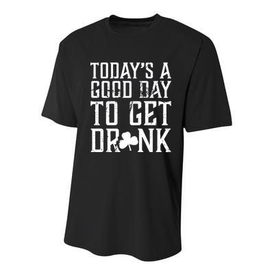 Today's A Good Day To Get Drunk St Pattys Day Youth Performance Sprint T-Shirt