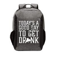 Today's A Good Day To Get Drunk St Pattys Day Vector Backpack