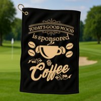 Today's Good Mood is Sponsored By Coffee Golf Towel