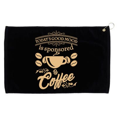 Today's Good Mood is Sponsored By Coffee Grommeted Golf Towel