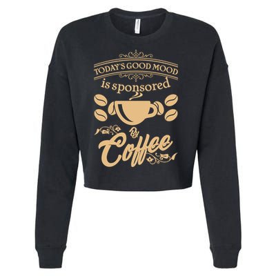 Today's Good Mood is Sponsored By Coffee Cropped Pullover Crew