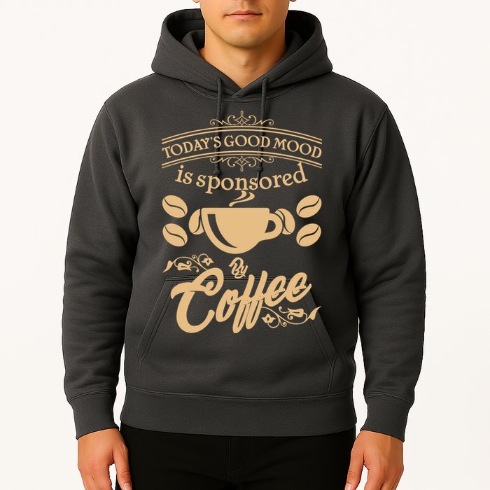 Today's Good Mood is Sponsored By Coffee Hoodie