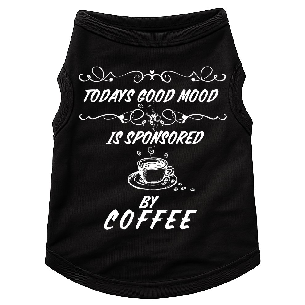 Todays Good Mood Is Sponsored By Coffee Funny Doggie Tank