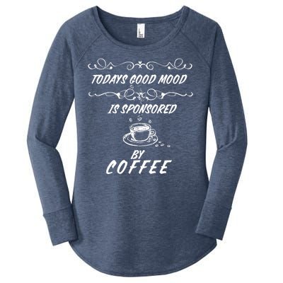 Todays Good Mood Is Sponsored By Coffee Funny Women's Perfect Tri Tunic Long Sleeve Shirt