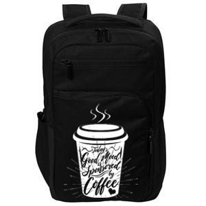 Today's Good Mood Is Sponsored By Coffee Lover Impact Tech Backpack