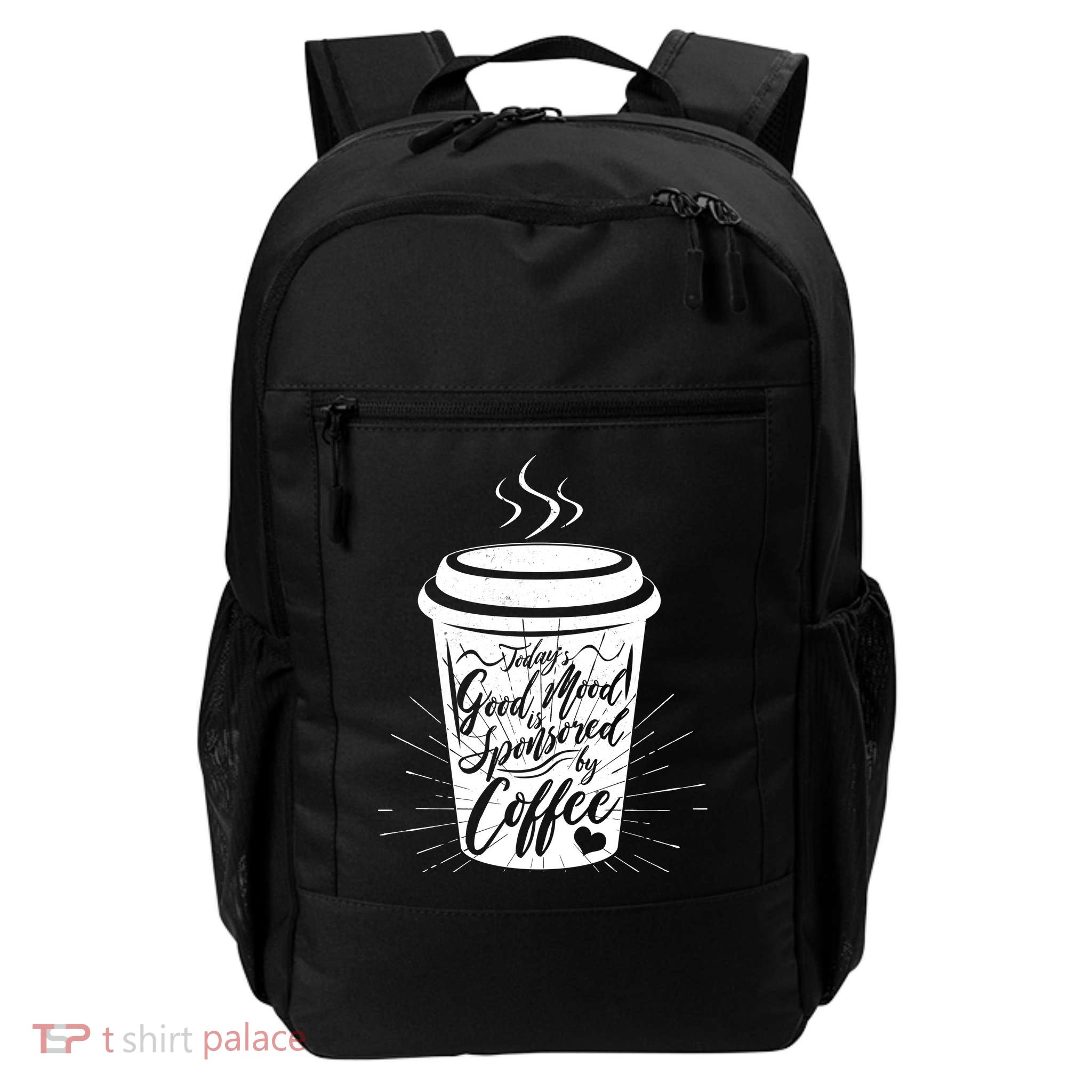 Today's Good Mood Is Sponsored By Coffee Lover Daily Commute Backpack