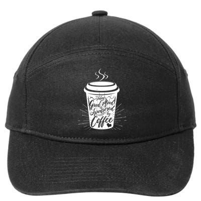 Today's Good Mood Is Sponsored By Coffee Lover 7-Panel Snapback Hat