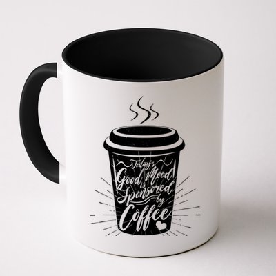 Today's Good Mood Is Sponsored By Coffee Lover Mug