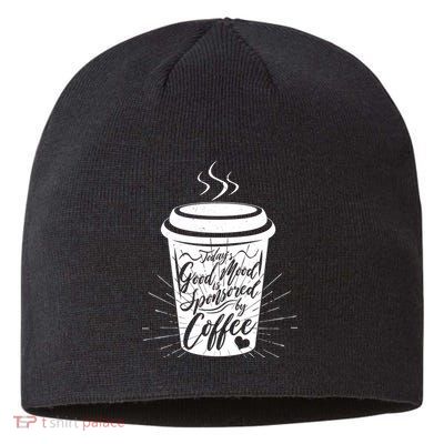 Today's Good Mood Is Sponsored By Coffee Lover Sustainable Beanie