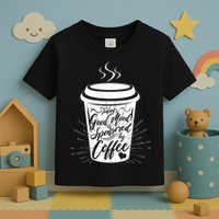 Today's Good Mood Is Sponsored By Coffee Lover Toddler T-Shirt