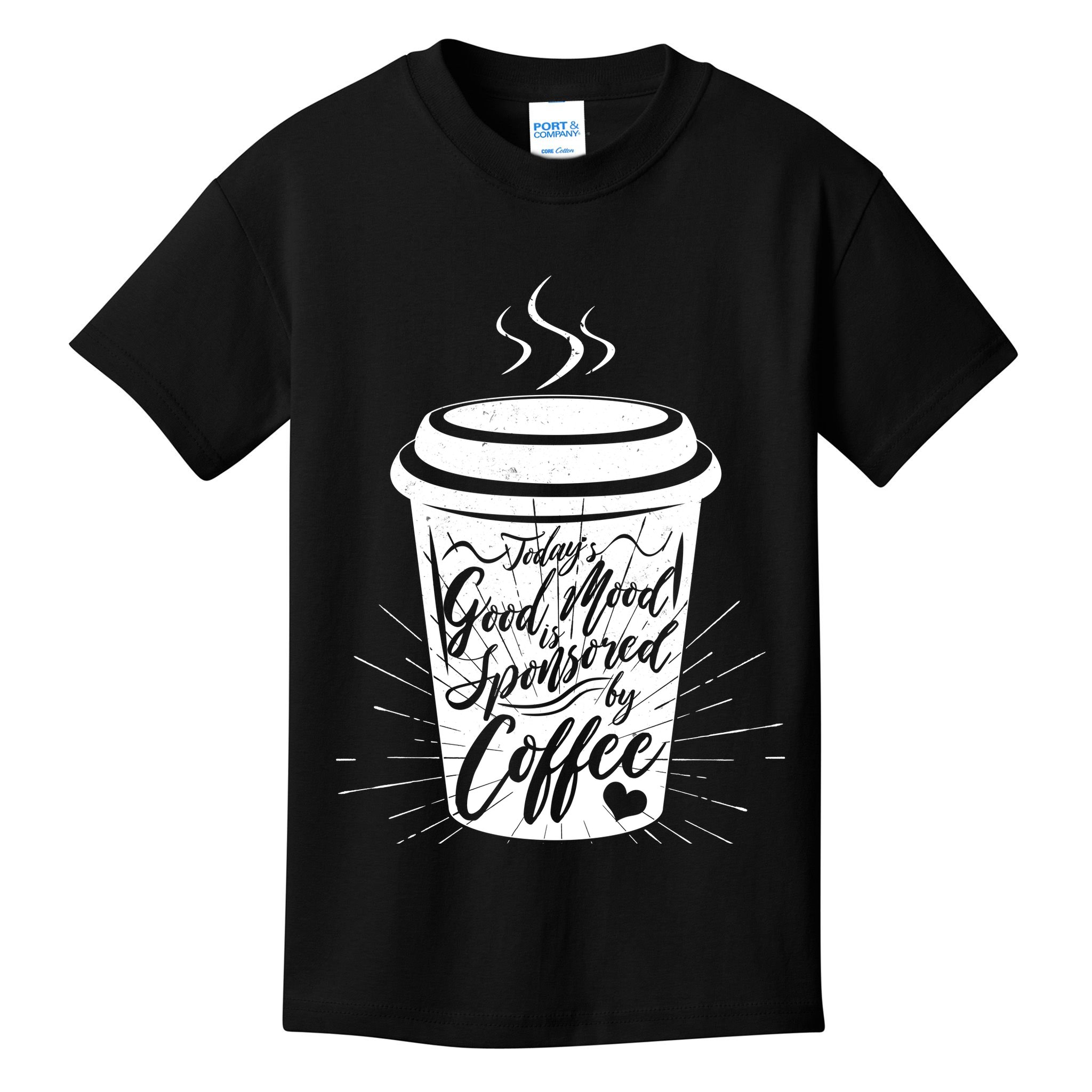 Today's Good Mood Is Sponsored By Coffee Lover Kids T-Shirt