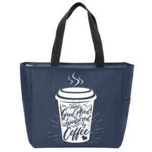 Today's Good Mood Is Sponsored By Coffee Lover Zip Tote Bag