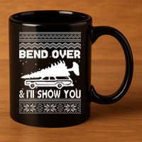 Todd Margo Couples Ugly Christmas Vacation I'll Show You 11oz C Handle Ceramic Mug
