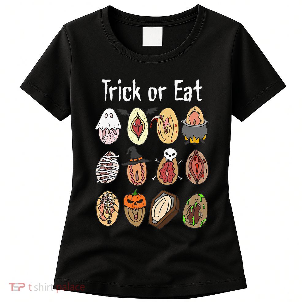 Trick Or Eat Funny Halloween Vagina Hilarious Women's T-Shirt