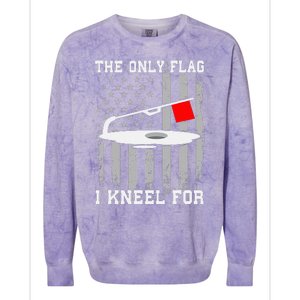 The only Flag I Kneel for Funny Ice Fishing Fisherman Colorblast Crewneck Sweatshirt