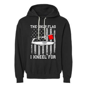 The only Flag I Kneel for Funny Ice Fishing Fisherman Garment-Dyed Fleece Hoodie