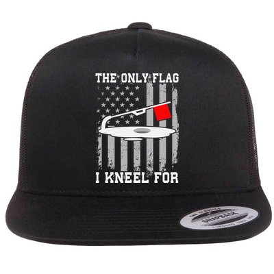 The only Flag I Kneel for Funny Ice Fishing Fisherman Flatbill Hat