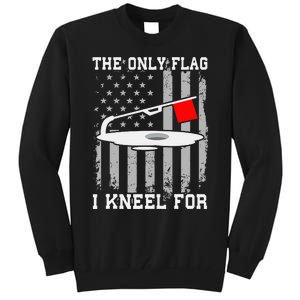 The only Flag I Kneel for Funny Ice Fishing Fisherman Tall Sweatshirt