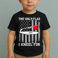 The only Flag I Kneel for Funny Ice Fishing Fisherman Toddler T-Shirt