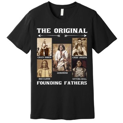 The Original Founding Fathers Native American Premium T-Shirt