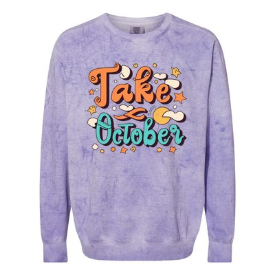 Take October Funny Halloween Colorblast Crewneck Sweatshirt