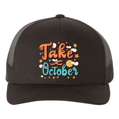 Take October Funny Halloween Yupoong Adult 5-Panel Trucker Hat