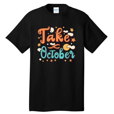 Take October Funny Halloween Tall T-Shirt