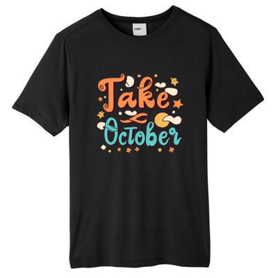 Take October Funny Halloween Tall Fusion ChromaSoft Performance T-Shirt