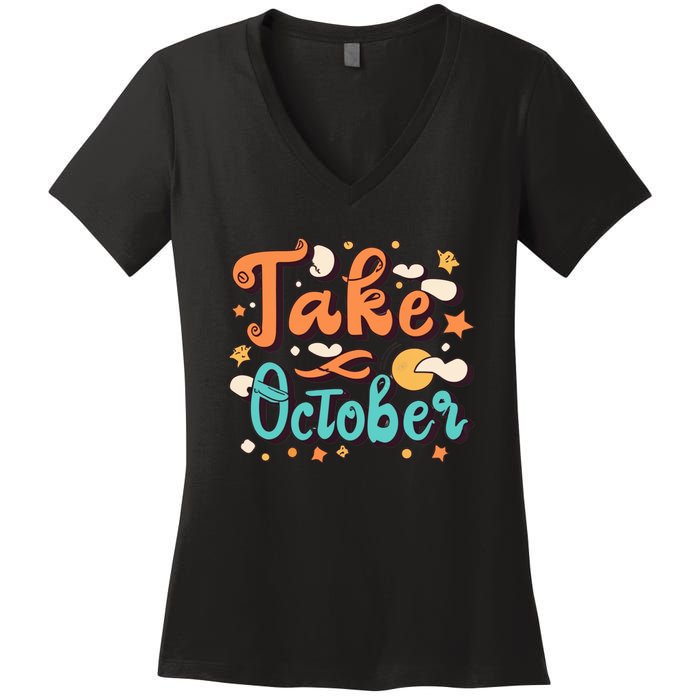 Take October Funny Halloween Women's V-Neck T-Shirt