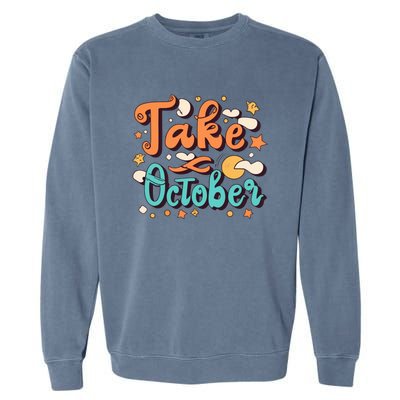 Take October Funny Halloween Garment-Dyed Sweatshirt