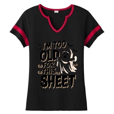 Too Old For This Sheet Ghost Halloween Humor Meaningful Gift Ladies Halftime Notch Neck Tee