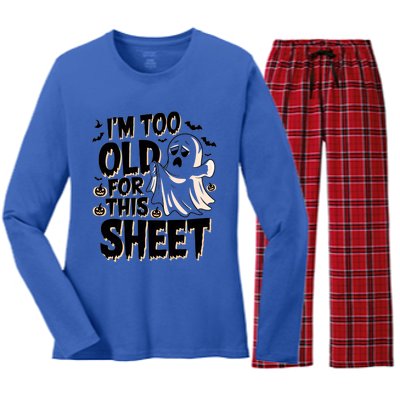 Too Old For This Sheet Ghost Halloween Humor Meaningful Gift Women's Long Sleeve Flannel Pajama Set 