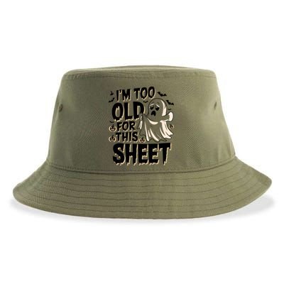 Too Old For This Sheet Ghost Halloween Humor Meaningful Gift Sustainable Bucket Hat