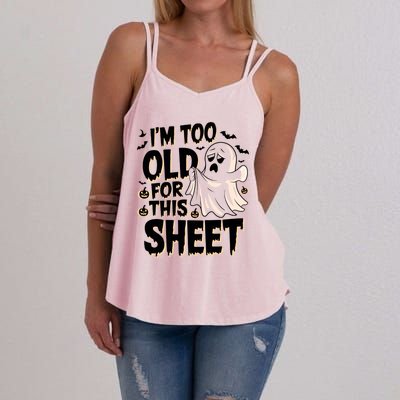 Too Old For This Sheet Ghost Halloween Humor Meaningful Gift Women's Strappy Tank