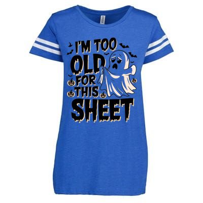 Too Old For This Sheet Ghost Halloween Humor Meaningful Gift Enza Ladies Jersey Football T-Shirt