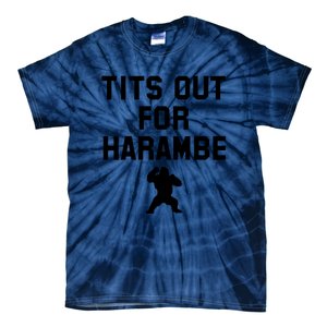 Tits Out For Harambe Tie-Dye T-Shirt