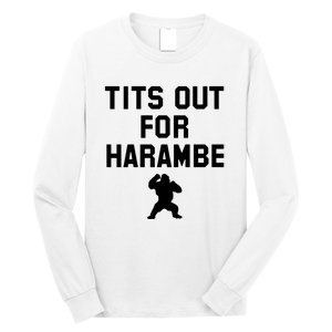 Tits Out For Harambe Long Sleeve Shirt