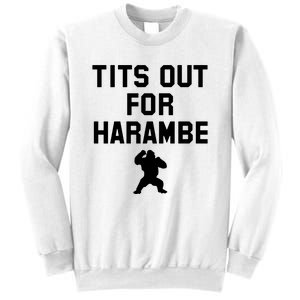 Tits Out For Harambe Sweatshirt