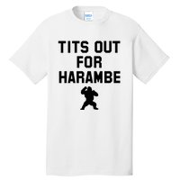 Tits Out For Harambe Tall T-Shirt