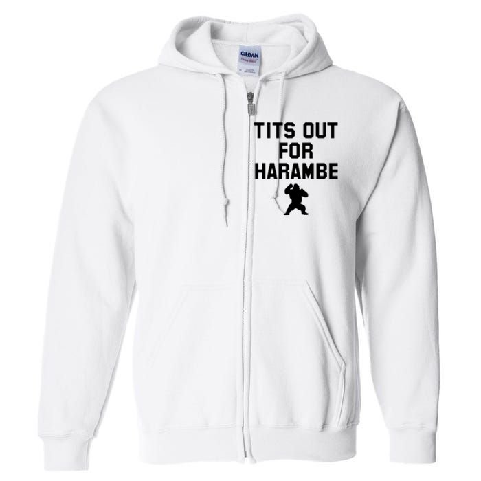 Tits Out For Harambe Full Zip Hoodie